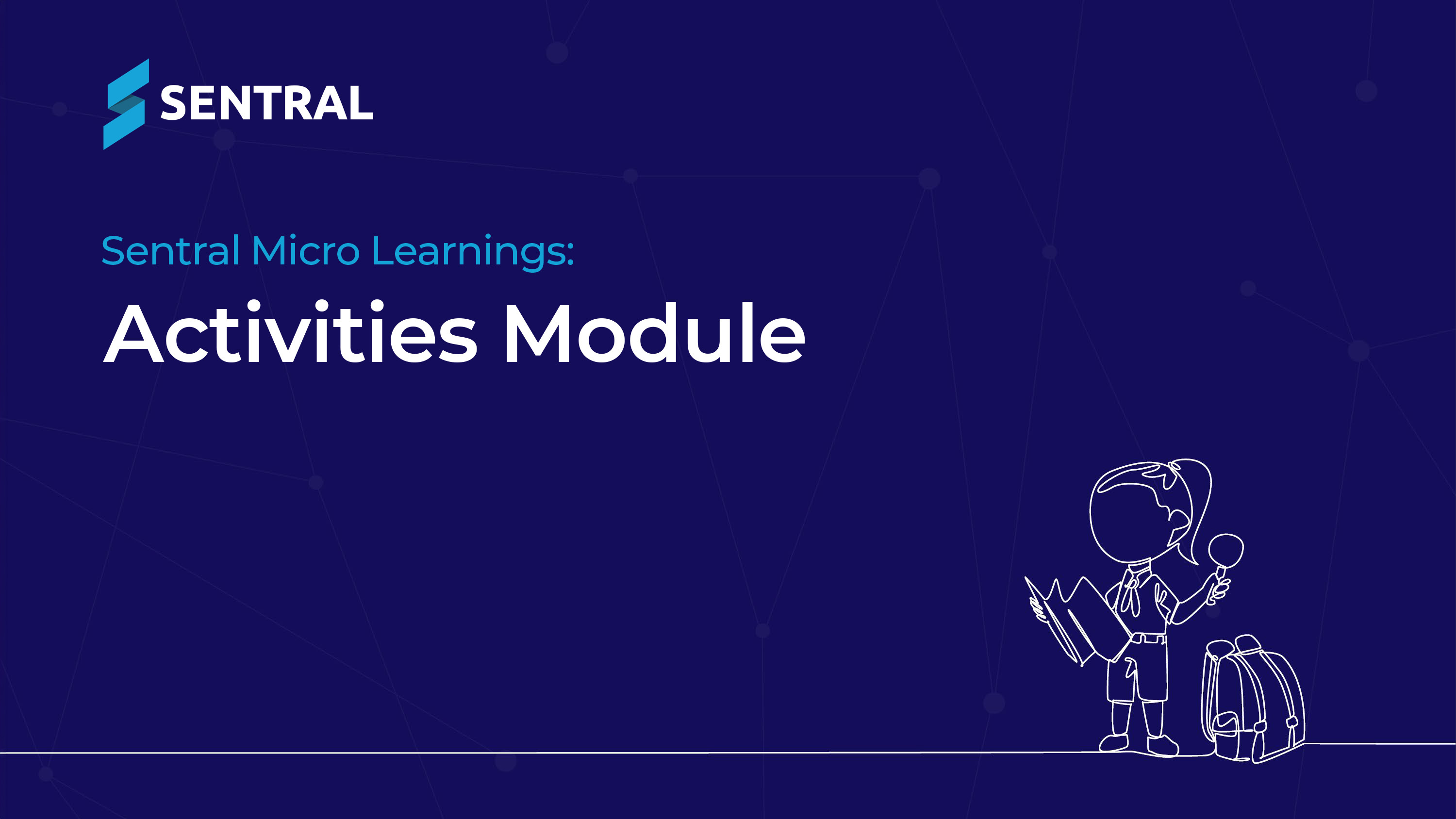 Learning Activities Sign Only For Module Sentral Micro Learnings: Get more from your Activities Module